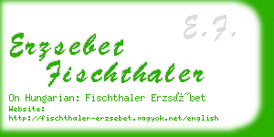 erzsebet fischthaler business card